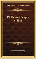 Pickle and Pepper (1898)