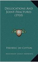 Dislocations And Joint-Fractures (1910)