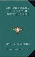 Outline Studies In History Of Education (1900)