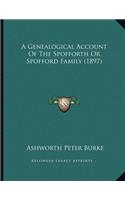 Genealogical Account Of The Spofforth Or Spofford Family (1897)