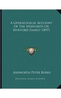 A Genealogical Account Of The Spofforth Or Spofford Family (1897)