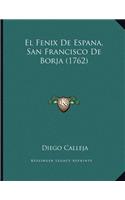 El Fenix De Espana, San Francisco De Borja (1762)