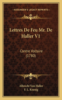 Lettres De Feu Mr. De Haller V1