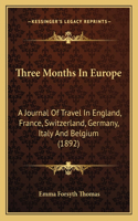 Three Months In Europe