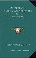 Memorable American Speeches V3: Slavery (1909)