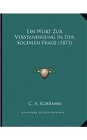 Ein Wort Zur Verstandigung In Der Socialen Frage (1871)
