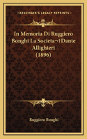 In Memoria Di Ruggiero Bonghi La Societa Dante Allighieri (1896)