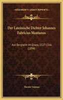 Der Lateinische Dichter Johannes Fabricius Montanus