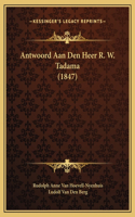 Antwoord Aan Den Heer R. W. Tadama (1847)