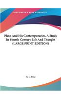 Plato and His Contemporaries. a Study in Fourth-Century Life and Thought