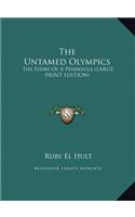 The Untamed Olympics