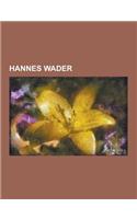 Hannes Wader: Nach Hamburg, Nicht Nur Ich Allein, Wunsche, Auftritt: Hannes Wader, ... Und Es Wechseln Die Zeiten, Der Rattenfanger,