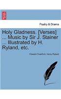 Holy Gladness. [verses] ... Music by Sir J. Stainer ... Illustrated by H. Ryland, Etc.