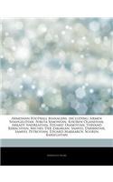 Articles on Armenian Football Managers, Including: Armen Shahgeldyan, Nikita Simonyan, Khoren Oganesian, Arkady Andreasyan, Eduard Eranosyan, Yervand Krbachyan, Michel Der Zakarian, Samvel Darbinyan,