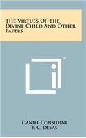 Virtues of the Divine Child and Other Papers