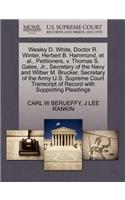 Wesley D. White, Doctor R. Winter, Herbert B. Hammond, Et Al., Petitioners, V. Thomas S. Gates, Jr., Secretary of the Navy and Wilber M. Brucker, Secretary of the Army U.S. Supreme Court Transcript of Record with Supporting Pleadings