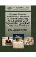 Warden, Maryland Penitentiary, Petitioner, V. Herbert Smallwood. U.S. Supreme Court Transcript of Record with Supporting Pleadings