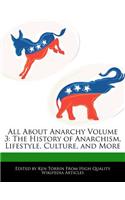 All about Anarchy Volume 3: The History of Anarchism, Lifestyle, Culture, and More(English)