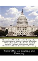 Nomination of Ben S. Bernanke: Hearing Before the Committee on Banking, Housing, and Urban Affairs, United States Senate, One Hundred Eleventh Congress, First Session, on the Nomi(English)