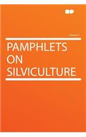 Pamphlets on Silviculture Volume 2