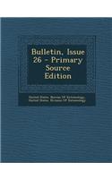 Bulletin, Issue 26 - Primary Source Edition