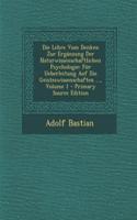 Die Lehre Vom Denken Zur Erganzung Der Naturwissenschaftlichen Psychologie: Fur Ueberleitung Auf Die Geisteswissenschaften ..., Volume 1 - Primary Source Edition