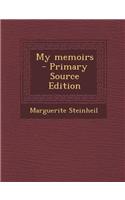 My Memoirs - Primary Source Edition