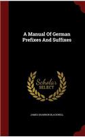 A Manual Of German Prefixes And Suffixes