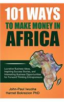 101 Ways to Make Money in Africa
