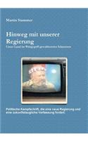 Hinweg Mit Unserer Regierung