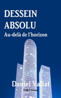 Dessein absolu: Au-delà de lhorizon (Lumière et Vie t. 17) (French Edition)