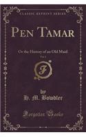 Pen Tamar, Vol. 2: Or the History of an Old Maid (Classic Reprint)(English)