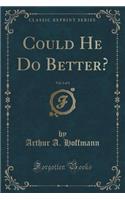 Could He Do Better?, Vol. 1 of 3 (Classic Reprint)