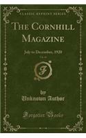 The Cornhill Magazine, Vol. 49: July to December, 1920 (Classic Reprint): July to December, 1920 (Classic Reprint)