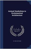 Animal Symbolism in Ecclesiastical Architecture