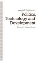 Politics, Technology and Development