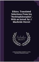 Ethics. Translated Selections From his 