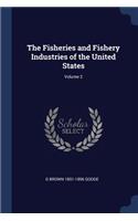 Fisheries and Fishery Industries of the United States; Volume 2