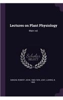 Lectures on Plant Physiology: Main vol.