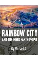 Rainbow City and the Inner Earth People