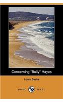 Concerning Bully Hayes (Dodo Press)