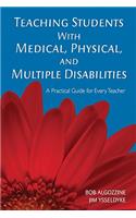Teaching Students With Medical, Physical, and Multiple Disabilities