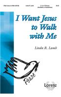 I Want Jesus To Walk With Me