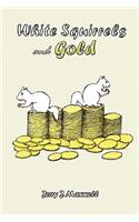 White Squirrels and Gold