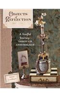 Objects of Reflection: A Soulful Journey Through Assemblage