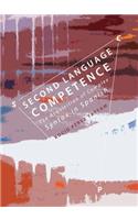 Second Language Competence: The Acquisition of Complex Syntax in Spanish