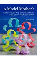 Family Policy, Childrearing and Early Child Development in Scotland