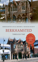 Berkhamsted Through Time: (Through Time)