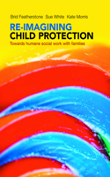 Re-Imagining Child Protection