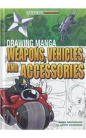 Drawing Manga Weapons, Vehicles, and Accessories